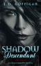 [Descendants 01] • Shadow Descendant